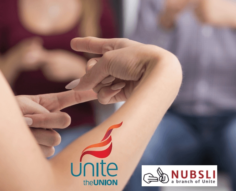 A person making a sign in BSL and Unite the union and NUBSLI logos